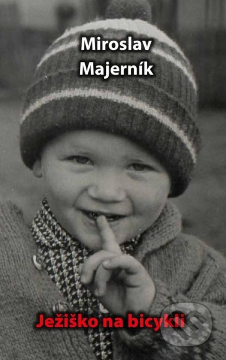 Ježiško na bicykli - Miroslav Majerník - kniha z kategorie Beletrie