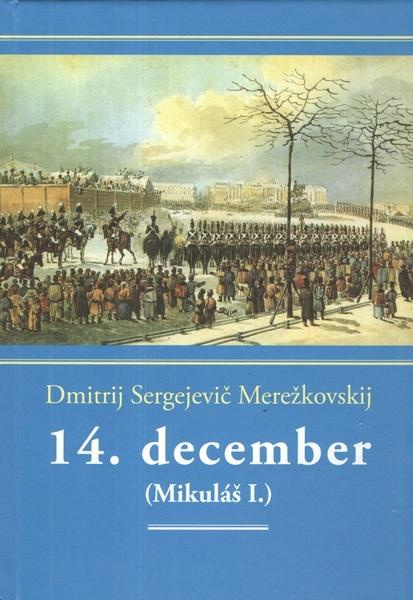 14. december - Dmitrij Sergejevič Merežkovskij - kniha z kategorie Beletrie