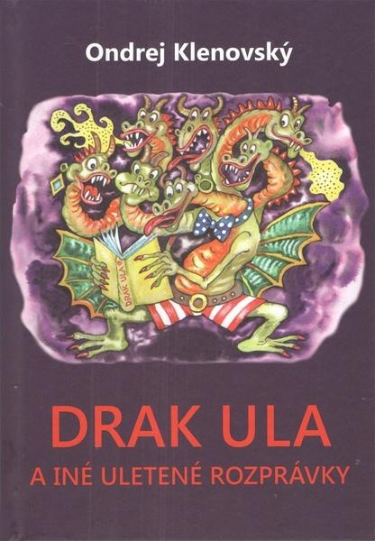 Drak Ula a iné uletené rozprávky - Ondrej Klenovský - kniha z kategorie Pohádky