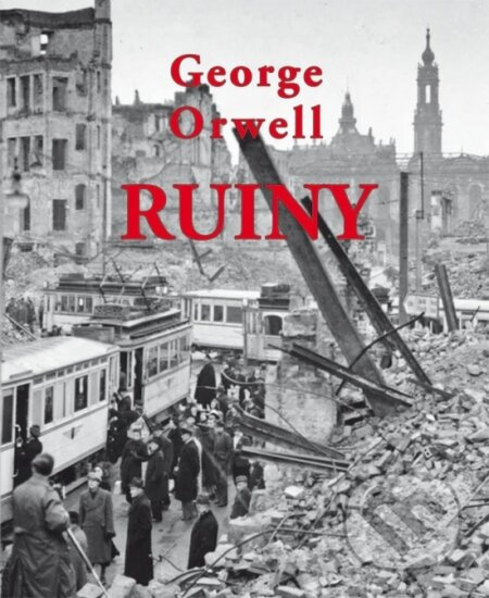 Ruiny - George Orwell - kniha z kategorie Historie