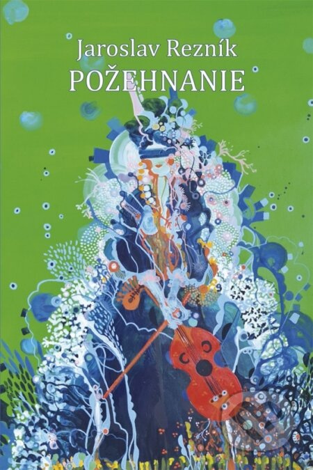 Požehnanie - Jaroslav Rezník - kniha z kategorie Poezie