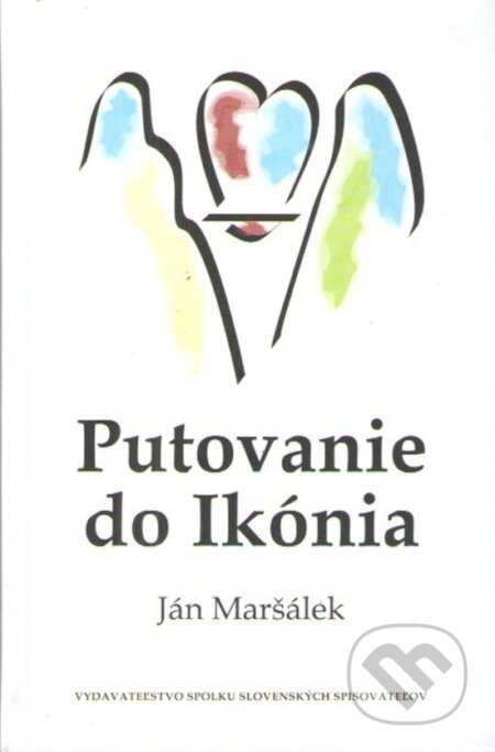 Putovanie do Ikónia - Ján Maršálek, Peter Chorvát (ilustrátor) - kniha z kategorie Poezie