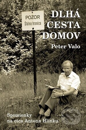Dlhá cesta domov (Spomienky na otca Antona Hlinku) - kniha z kategorie Reportáže a publicistika
