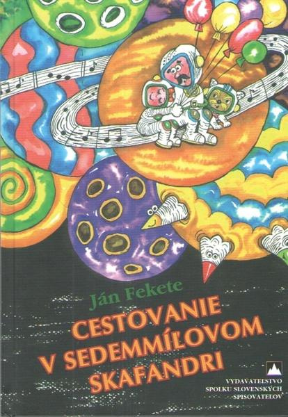 Cestovanie v sedemíľovom skafandri -  Ján Apolkin Fekete