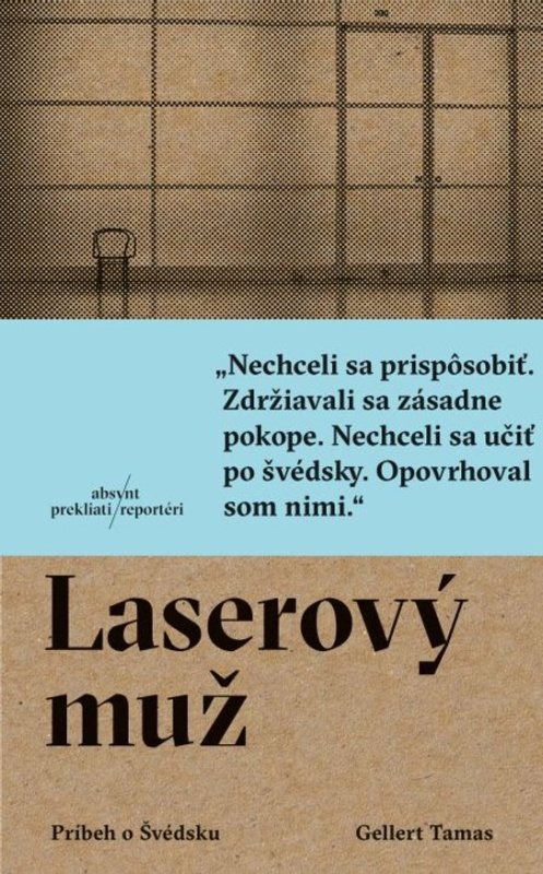 Laserový muž -  Gellert Tamas