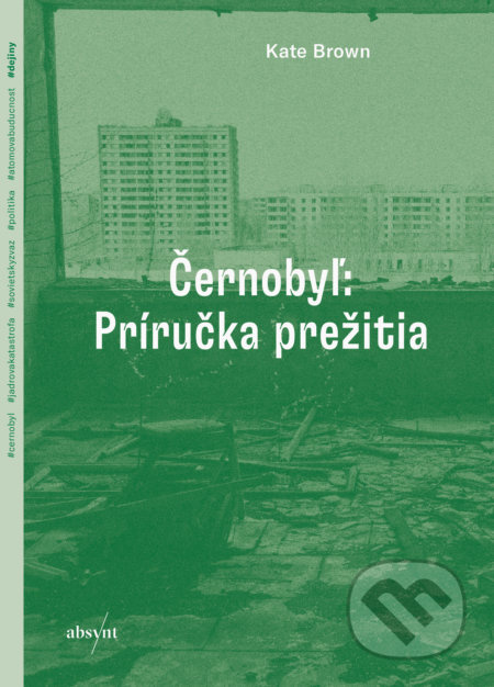 Černobyľ: Príručka prežitia - Kate Brown - kniha z kategorie Historie