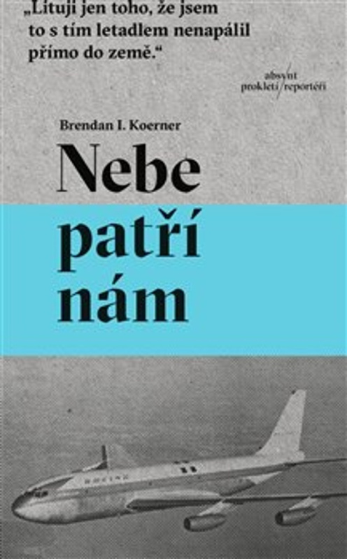 Nebe patří nám - Brendan Ian Koerner
