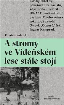 A stromy ve Vídeňském lese stále stojí	 - Elisabeth Asbrink