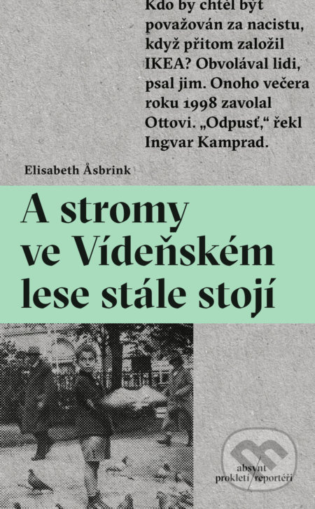 A stromy ve Vídeňském lese stále stojí	 - Elisabeth Asbrink