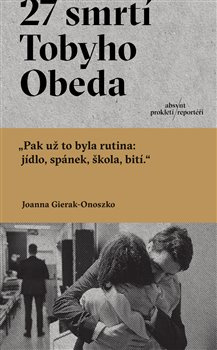 27 smrtí Tobyho Obeda - Joanna Gierak-Onoszko