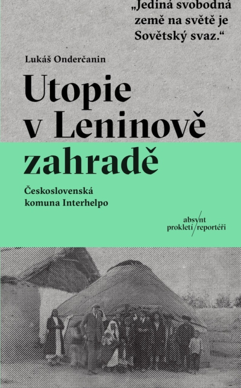 Utopie v Leninově zahradě - Lukáš Onderčanin
