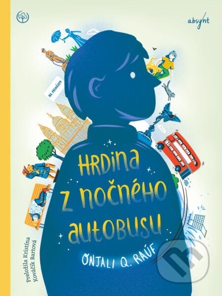 Hrdina z nočného autobusu - Onjali Q. Rauf - kniha z kategorie Beletrie pro děti