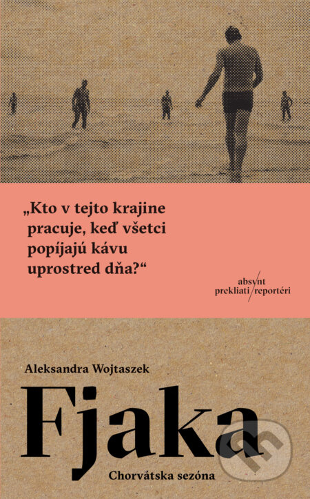 Fjaka (Chorvátska sezóna) - Aleksandra Wojtaszek - kniha z kategorie Reportáže a publicistika