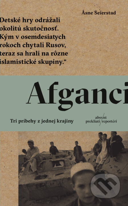 Afganci (Tri príbehy z jednej krajiny) - Asne Seierstad - kniha z kategorie Beletrie