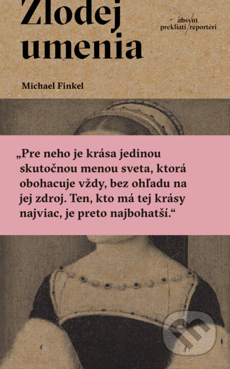 Zlodej umenia - Michael Finkel - kniha z kategorie Umění, design a architektura
