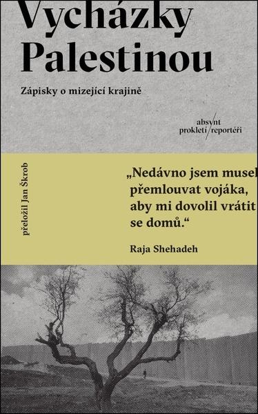 Vycházky Palestinou (Zápisky  o mizející krajině) - Raja Shehadeh - kniha z kategorie Mapy a cestování