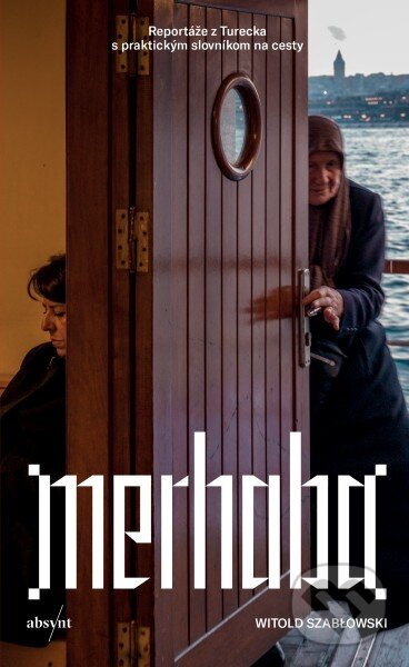 Merhaba (Reportáže z Turecka s praktickým slovníkom na cesty) - kniha z kategorie Rozhovory