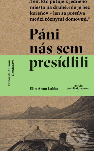 Páni nás sem presídlili - Elin Anna Labba - kniha z kategorie Reportáže a publicistika