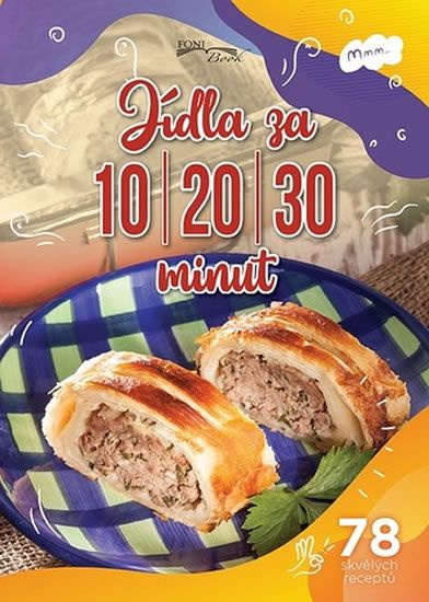 Jídla za 10-20-30 minut (78 skvělých receptů) - Zoltán Liptai - kniha z kategorie Kuchařky