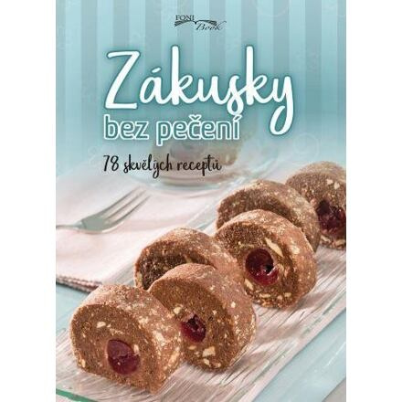 Zákusky bez pečení - 78 skvělých receptů