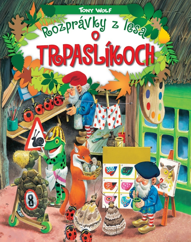Rozprávky z lesa - o trpaslíkoch - Tony Wolf - kniha z kategorie Pohádky