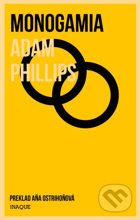 Monogamia - Adam Phillips - kniha z kategorie Citáty a aforismy