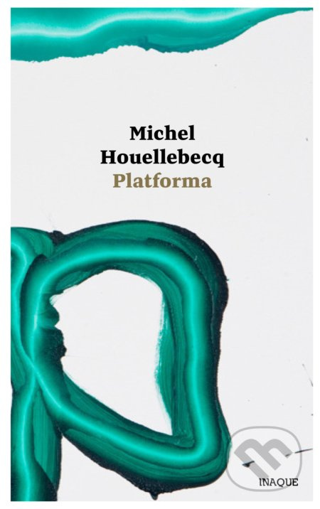 Platforma - Michel Houellebecq - kniha z kategorie Společenská beletrie