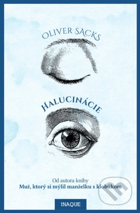 Halucinácie - Oliver Sacks - kniha z kategorie Psychologie