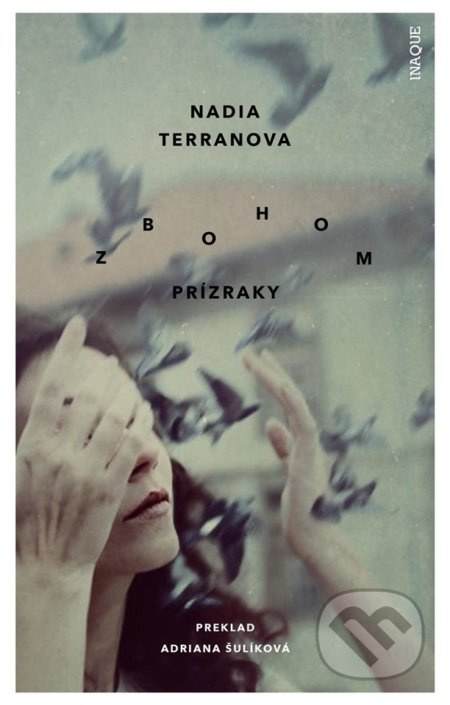 Zbohom prízraky - Nadia Terranova - kniha z kategorie Společenská beletrie