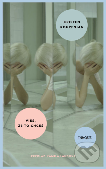 Vieš, že to chceš (Poviedky) - Kristen Roupenian - kniha z kategorie Sci-fi a fantasy
