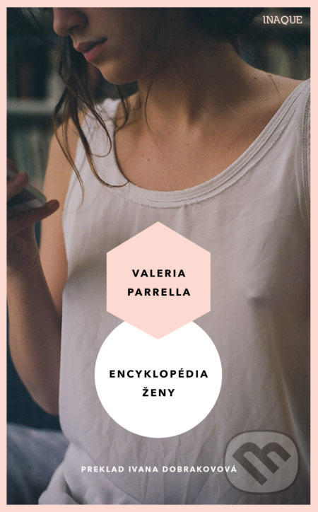 Encyklopédia ženy - Valeria Parrella - kniha z kategorie Společenská beletrie