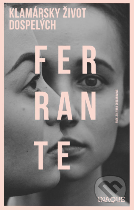 Klamársky život dospelých - Elena Ferrante - kniha z kategorie Společenská beletrie