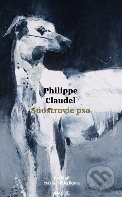 Súostrovie psa - Philippe Claudel - kniha z kategorie Společenská beletrie