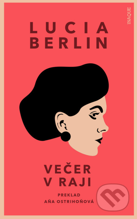 Večer v raji (Ďalšie poviedky) - Lucia Berlin - kniha z kategorie Společenská beletrie