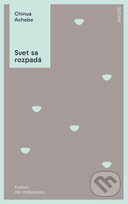 Svet sa rozpadá - Chinua Achebe - kniha z kategorie Beletrie