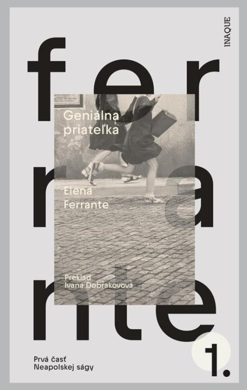 Geniálna priateľka -  Elena Ferrante