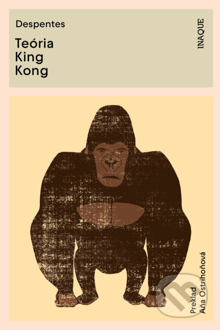 Teória King Kong - Virginie Despentes - kniha z kategorie Beletrie