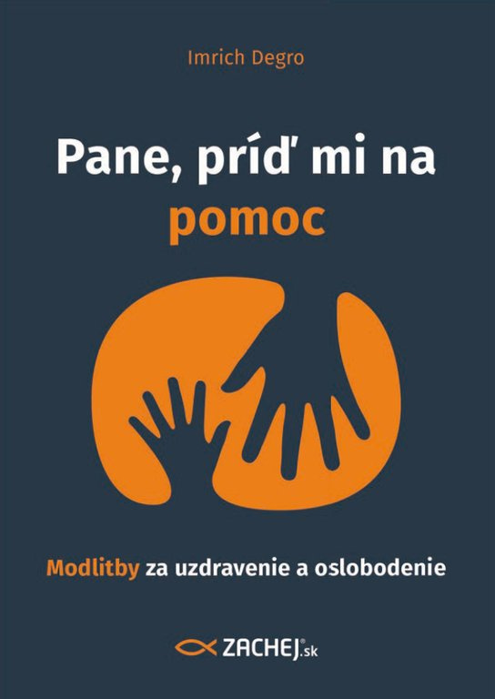 Pane, príď mi na pomoc -  Imrich Degro