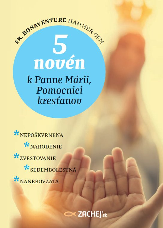 5 novén k Panne Márii, Pomocnici kresťanov -  Bonaventure Hammer