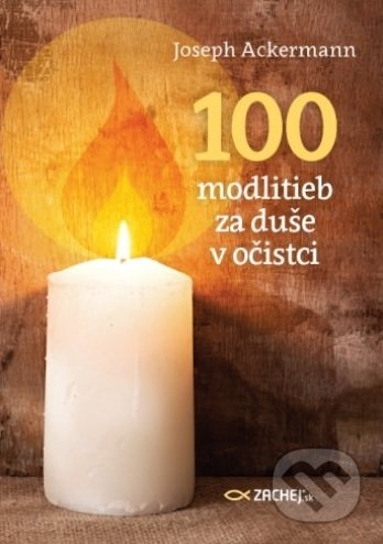 100 modlitieb za duše v očistci - Joseph Ackermann - kniha z kategorie Křesťanství
