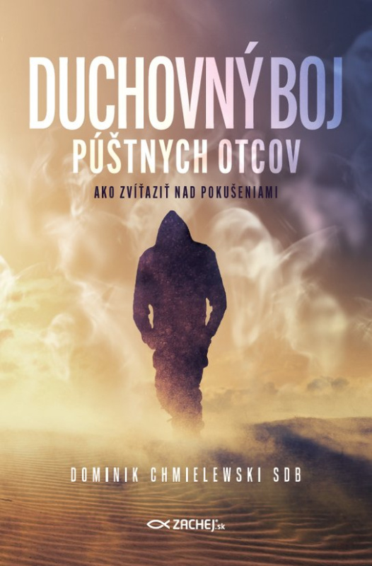 Duchovný boj púštnych otcov -  Dominik Chmielewski