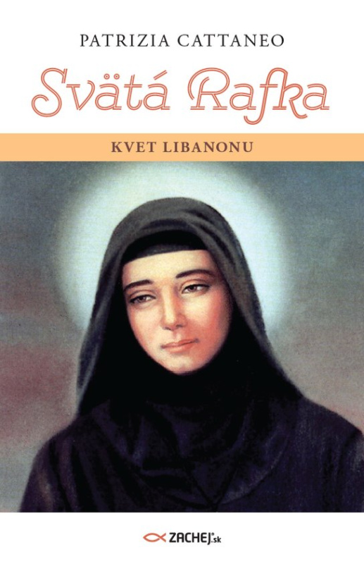 Svätá Rafka: Kvet Libanonu -  Patrizia Cattaneo