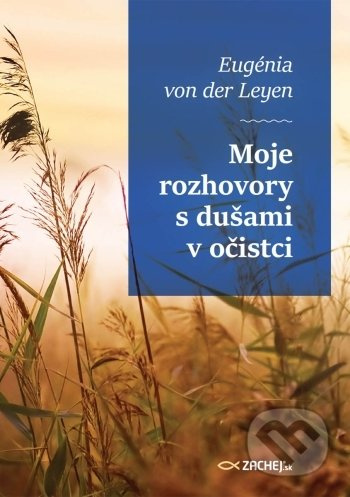 Moje rozhovory s dušami v očistci - Eugénia von der Leyen - kniha z kategorie Křesťanství