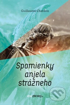 Spomienky anjela strážneho - Guillaume Chardon - kniha z kategorie Beletrie