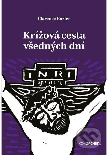 Krížová cesta všedných dní - Clarence J. Enzler - kniha z kategorie Knihy o Bibli