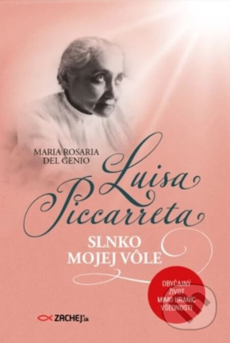 Luisa Piccarreta: Slnko mojej vôle (Obyčajný život mimo hraníc všednosti) - kniha z kategorie Křesťanství