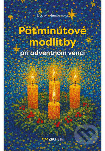 Päťminútové modlitby pri adventnom venci - Lisa M. Hendey - kniha z kategorie Duchovní život