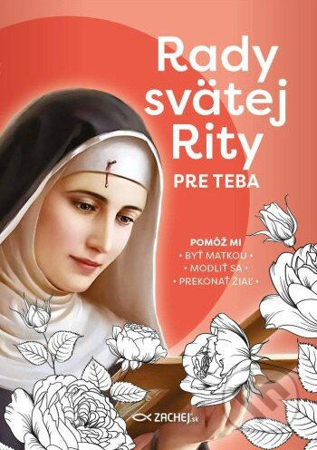 Rady svätej Rity pre teba (Pomôž mi: byť matkou; modliť sa; prekonať žiaľ) - kniha z kategorie Duchovní život