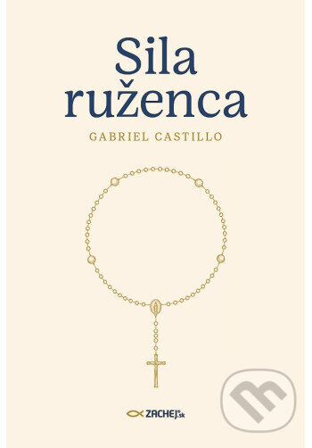 Sila ruženca - Gabriel Castillo - kniha z kategorie Duchovný život