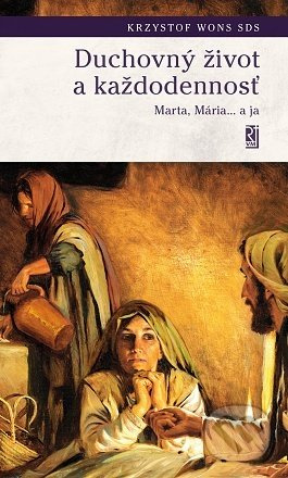 Duchovný život a každodennosť (Marta, Mária… a ja) - kniha z kategorie Duchovní život